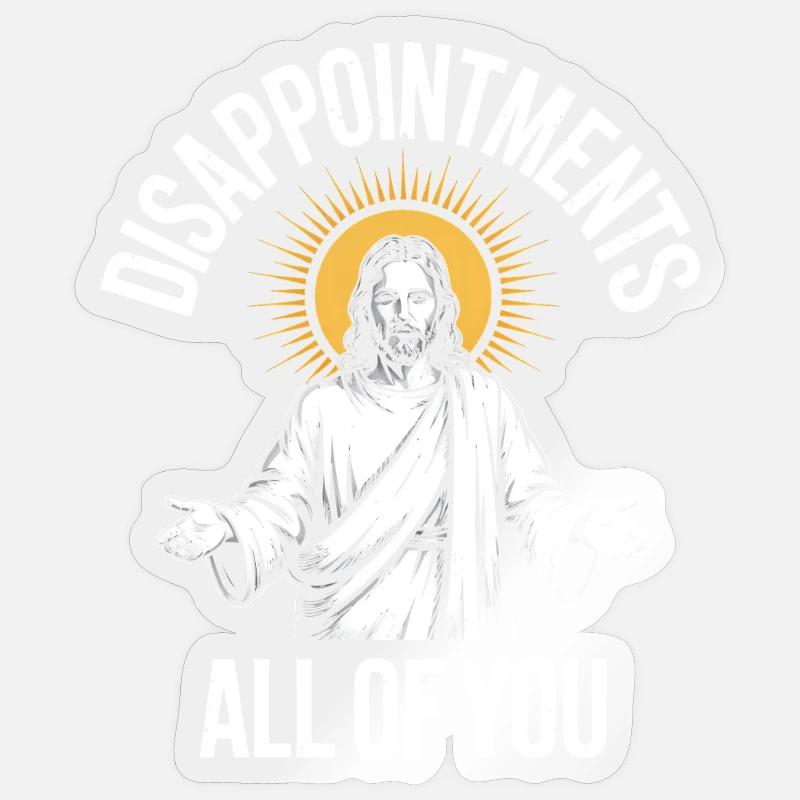Enttäuschungen euch allen - Sticker Größe S (10 x 10 cm) - Transparent glänzend