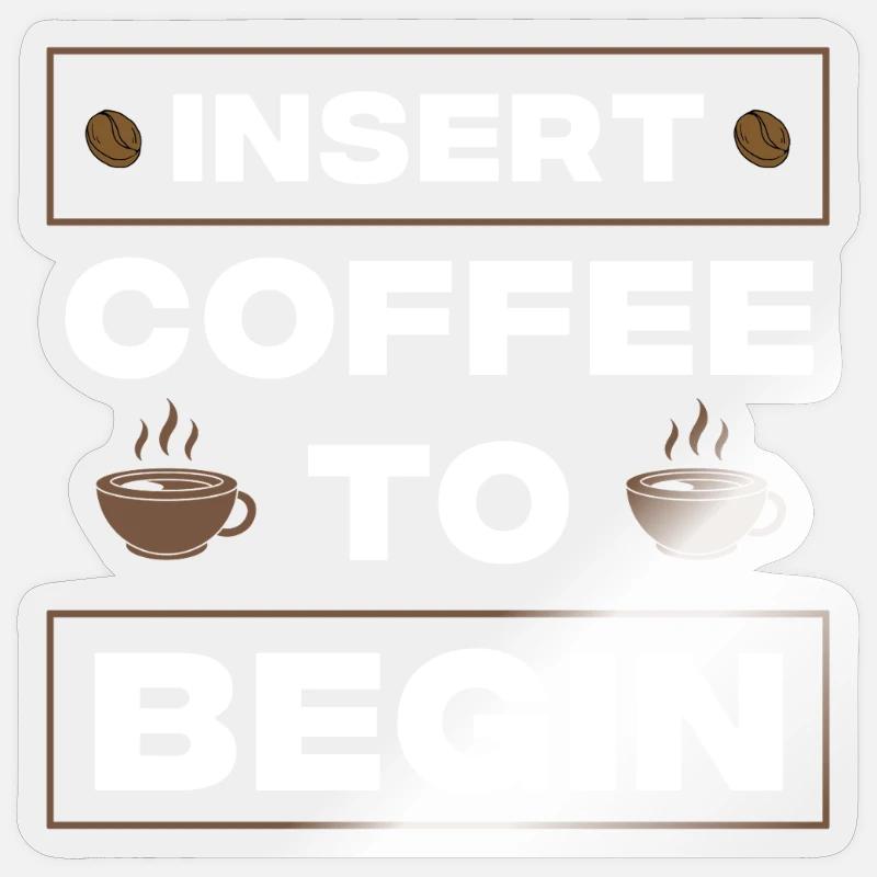 COFFEE TO START WITH - Sticker size S (10 x 10 cm) - transparent glossy