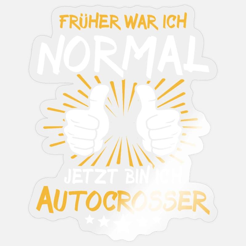 Autocrosser Spruch - Sticker Größe S (10 x 10 cm) - Transparent glänzend