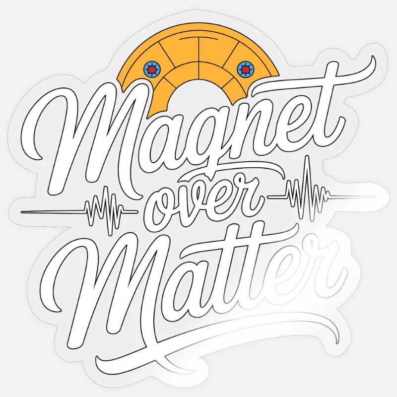 MRI Tech Magnet Over Matter Radiographer Rad Tech Sticker size S (10 x 10 cm)