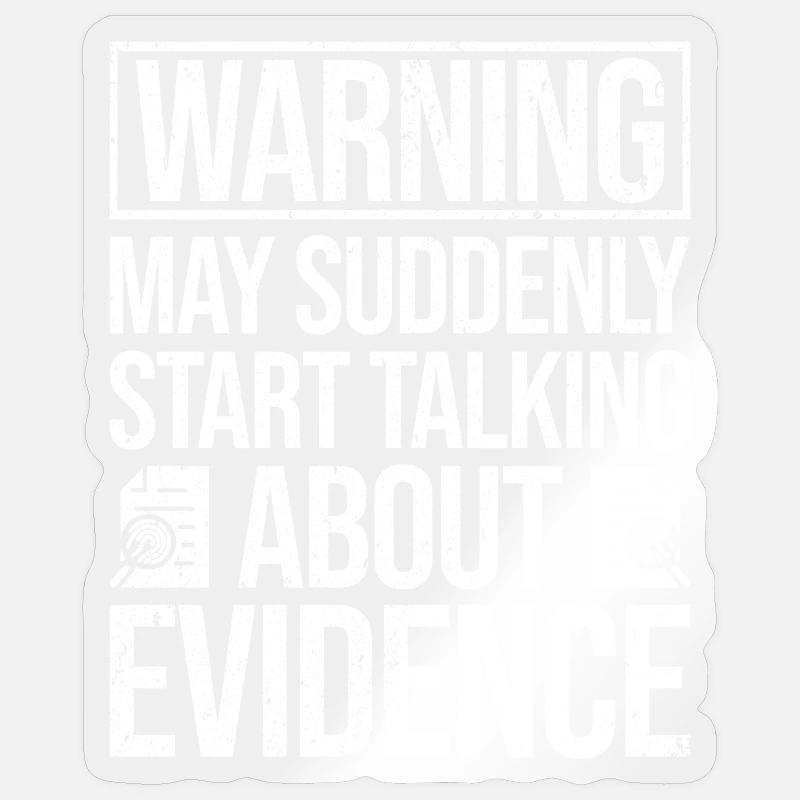 Forensic Analyst Start Talking About Evidence Sticker size S (10 x 10 cm)