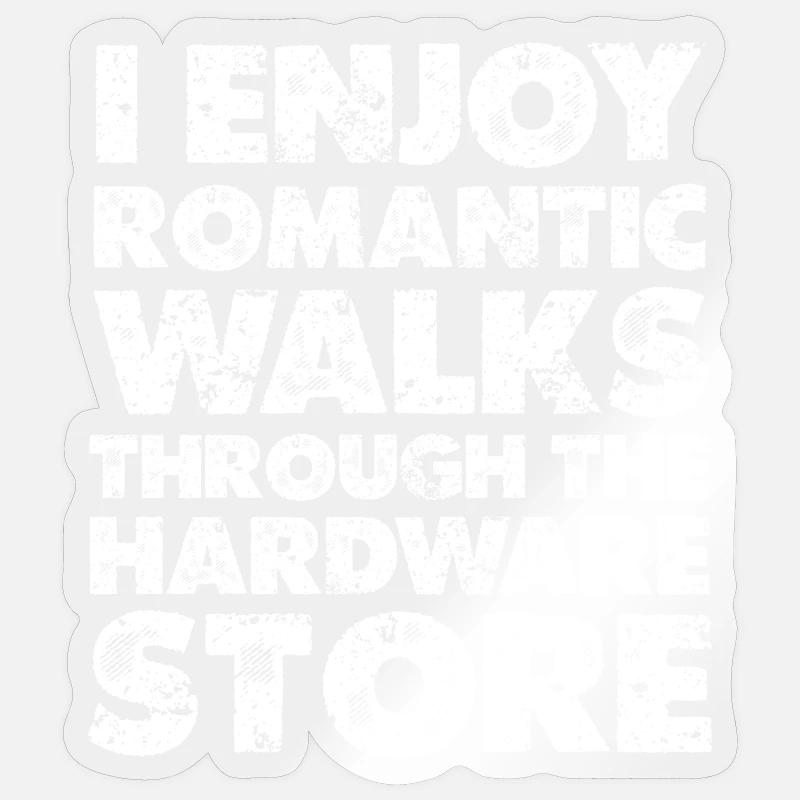 Romantic strolls through the hardware store Sticker size S (10 x 10 cm)