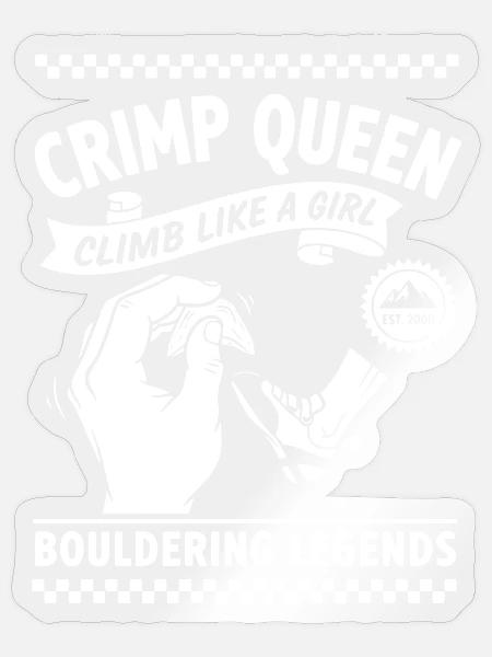 Crimp Queen klettert wie ein Mädchen beim Bouldering Legends - Sticker Größe S (10 x 10 cm) - Transparent glänzend