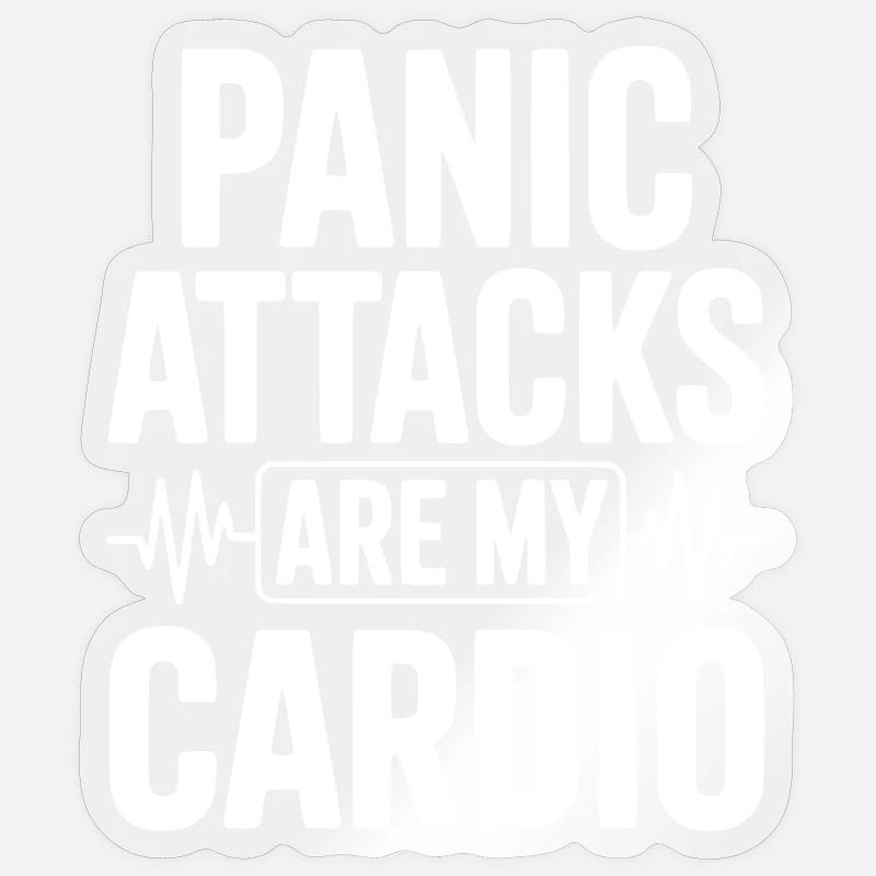 Panic Attacks are my Cardio - Sticker size S (10 x 10 cm) - transparent glossy