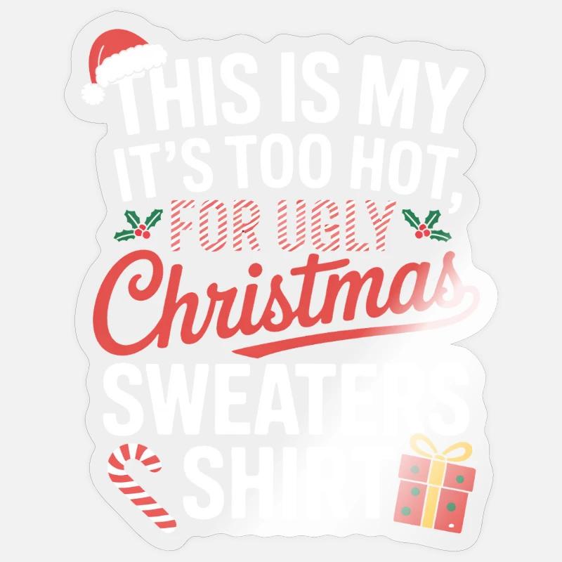 Trop chaud pour des pulls de Noël moches Sticker taille S (10 x 10 cm)