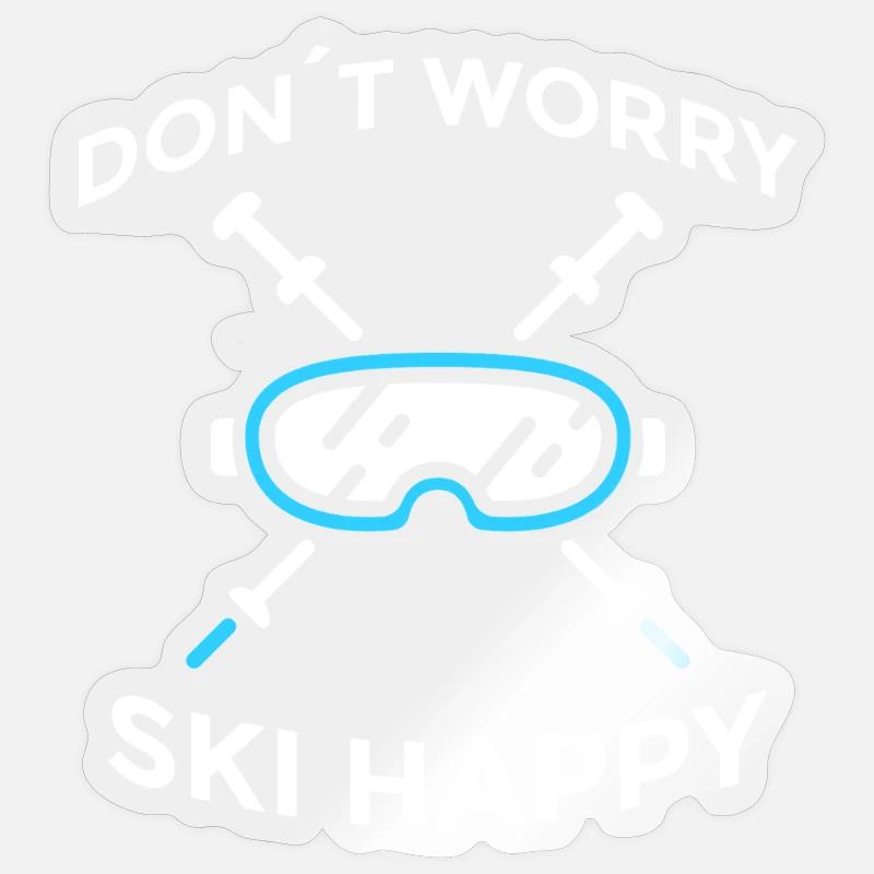 Don’t Worry Ski Happy Skispruch - Sticker Größe S (10 x 10 cm) - Transparent glänzend