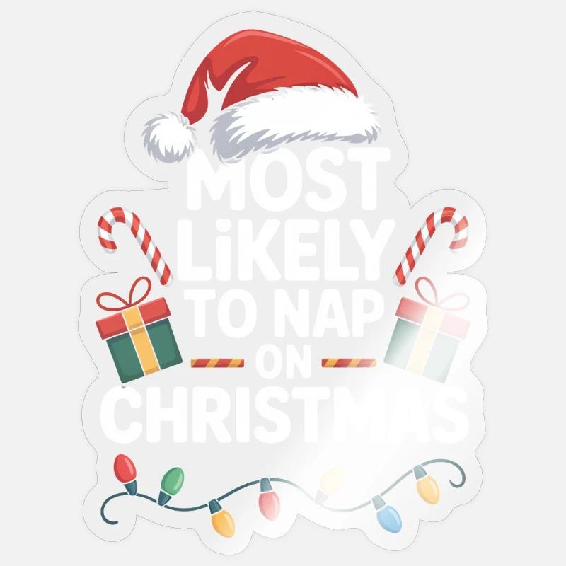 Am ehesten um an Weihnachten ein Nickerchen zu machen Sticker Größe S (10 x 10 cm)