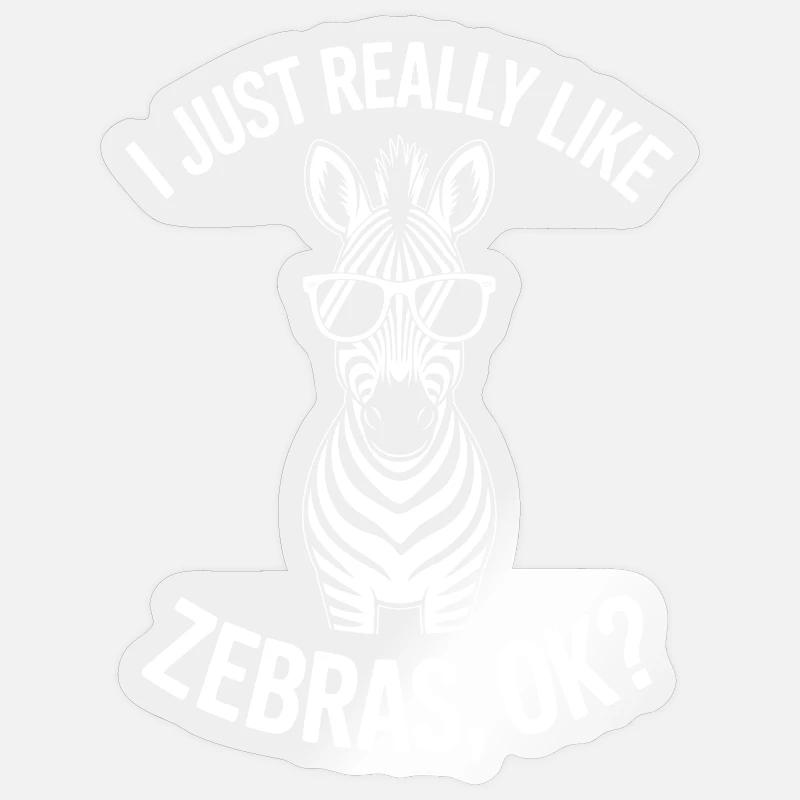 Zebra Spruch Lustiges Zebra Geschenk - Sticker Größe S (10 x 10 cm) - Transparent glänzend