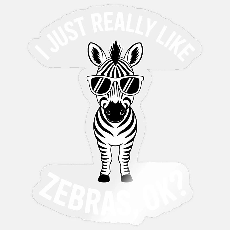 Zebra Spruch Lustiges Zebra Geschenk - Sticker Größe S (10 x 10 cm) - Transparent glänzend