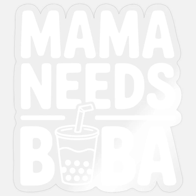 Mama Needs Boba - Sticker size S (10 x 10 cm) - transparent glossy