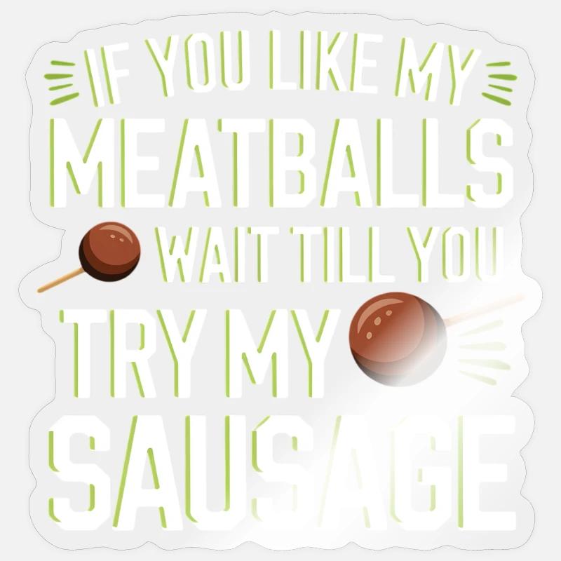 Fleischbällchen Witz: Versuch die Wurst Sticker Größe S (10 x 10 cm)