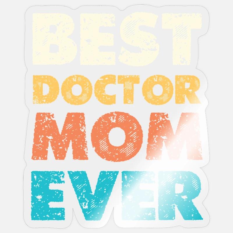 Beste Doktor Mama Ever - Sticker Größe S (10 x 10 cm) - Transparent glänzend