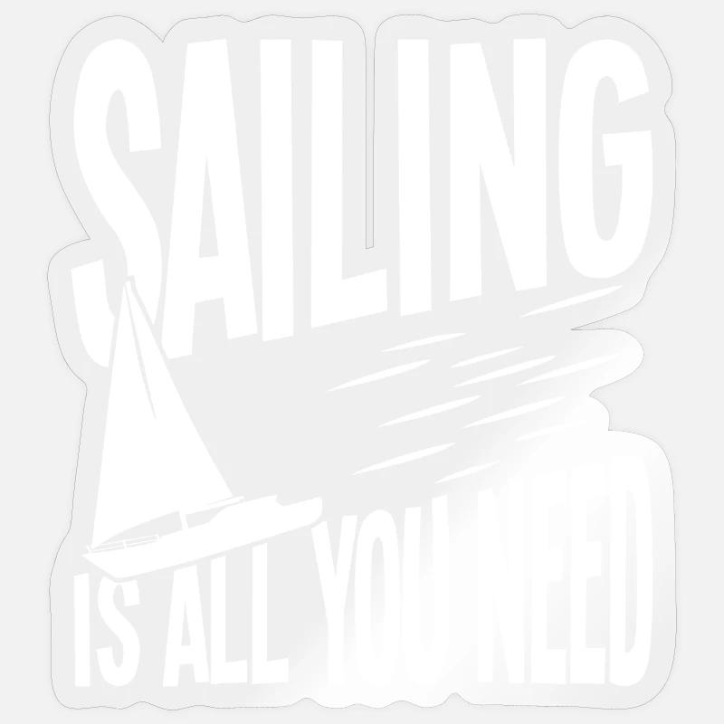 Sailing: Everything you need - Sticker size S (10 x 10 cm) - transparent glossy