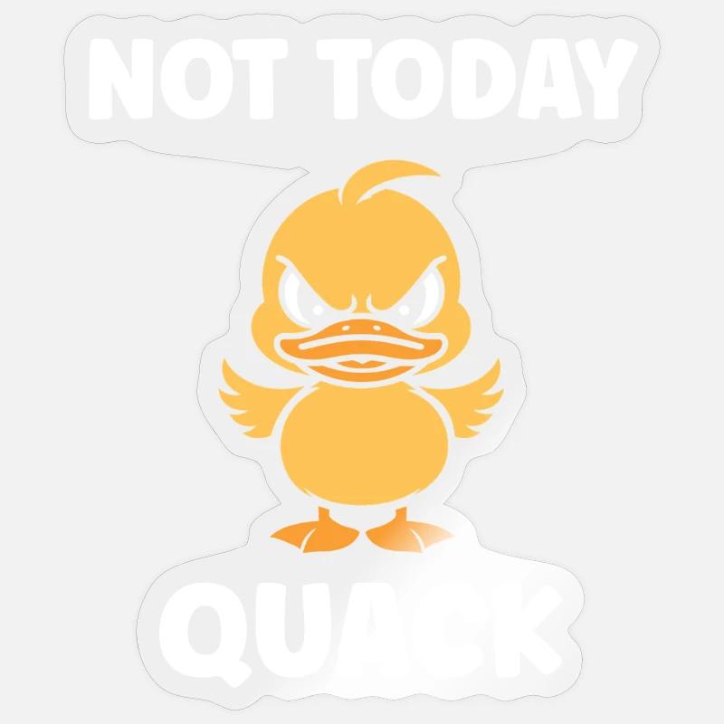 Furious Duckling: Not Today - Sticker size S (10 x 10 cm) - transparent glossy