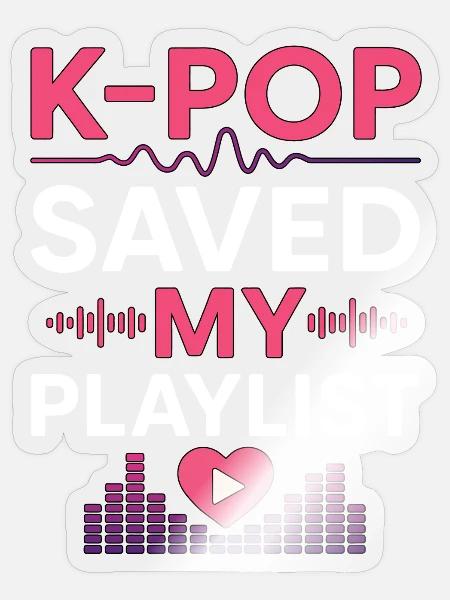 K-Pop Saved My Playlist - Sticker Größe S (10 x 10 cm) - Transparent glänzend