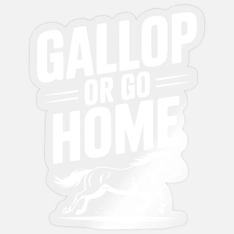 Galoppieren oder nach Hause gehen - Sticker Größe S (10 x 10 cm) - Transparent glänzend