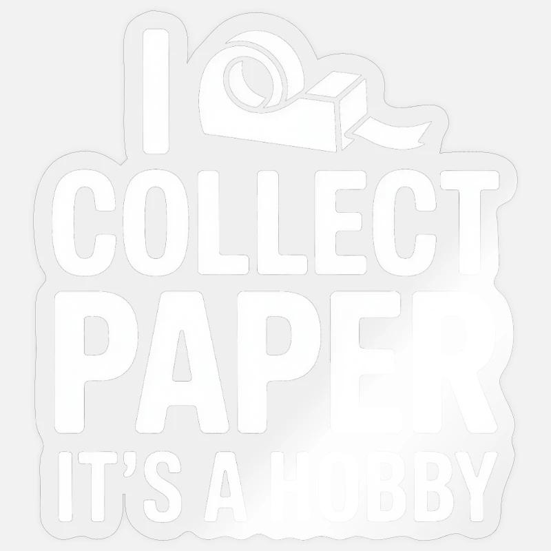 Je collectionne du papier, c’est un hobby Sticker taille S (10 x 10 cm)