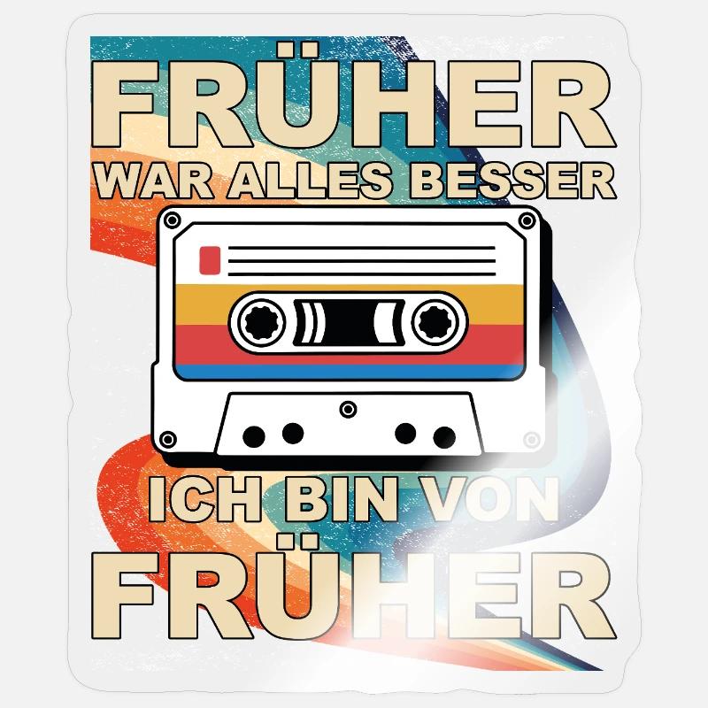 Everything was better in the past - I'm from before Sticker size S (10 x 10 cm)