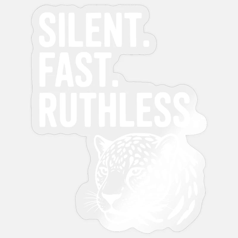 Silent. Fast. Ruthless. Sticker size S (10 x 10 cm)
