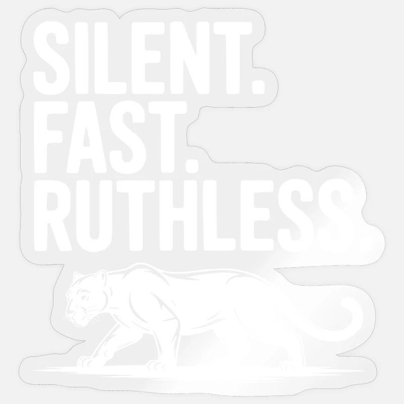 Silent. Fast. Ruthless. Sticker size S (10 x 10 cm)