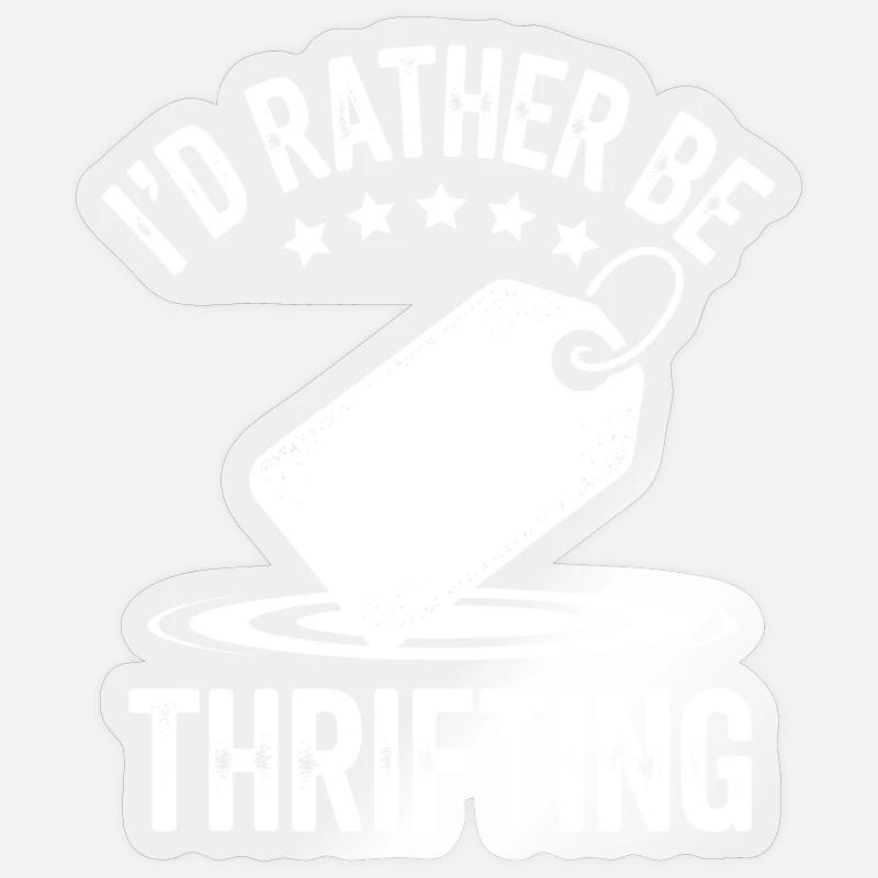 Ich würde lieber im Secondhand-Geschäft sein - Sticker Größe S (10 x 10 cm) - Transparent glänzend