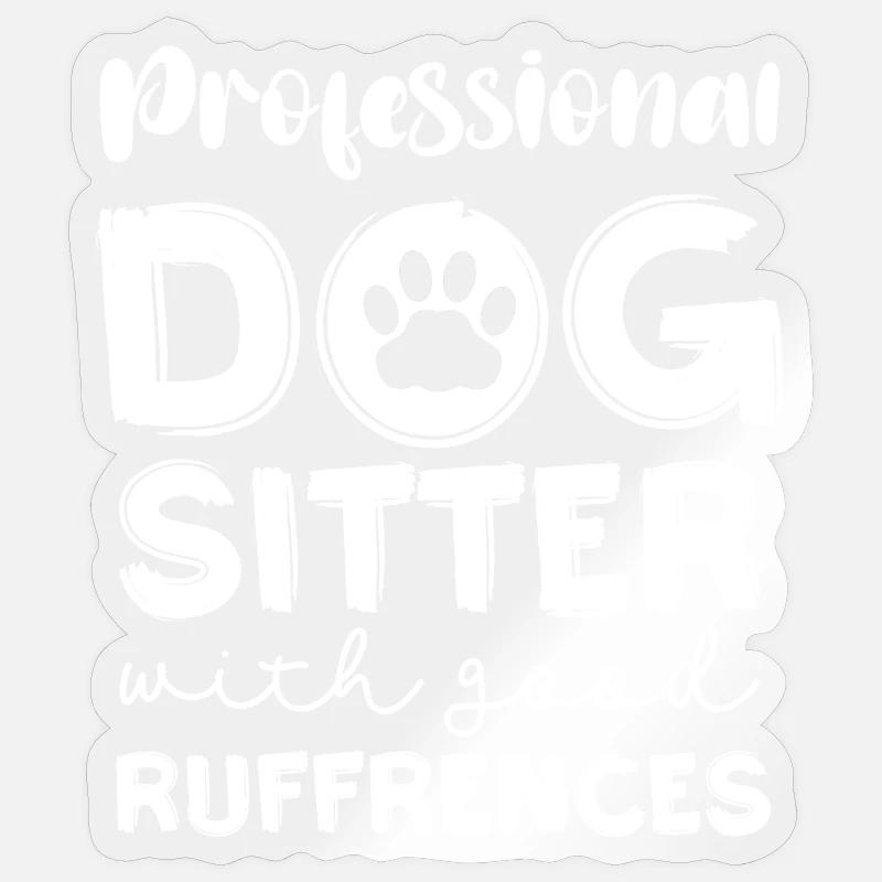 Dog sitters with good references - Sticker size S (10 x 10 cm) - transparent glossy