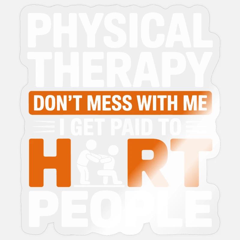 Physiotherapy Mutspruch – Hard Humor - Sticker size S (10 x 10 cm) - transparent glossy