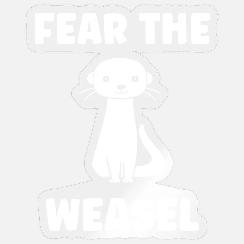 Craignez le weasel Sticker taille S (10 x 10 cm)