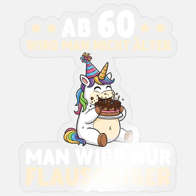 60. Geburtstag Einhorn – Man wird nur flauschiger Sticker Größe S (10 x 10 cm)