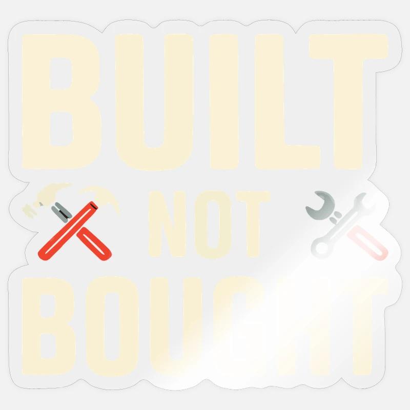 Built Not Bought Maker Statement - Sticker Größe S (10 x 10 cm) - Transparent glänzend