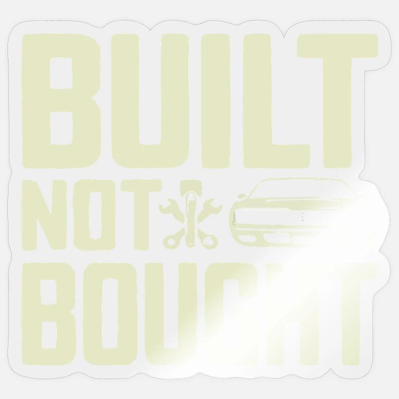 Built Not Bought Schrauber Statement Sticker Größe S (10 x 10 cm)