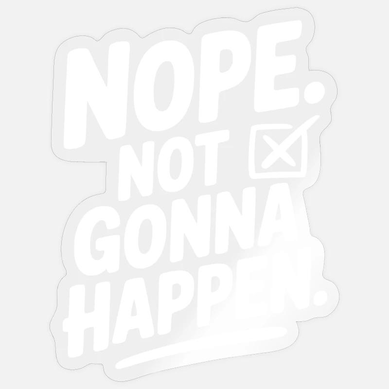 Nein. Das wird nicht passieren. Sticker Größe S (10 x 10 cm)