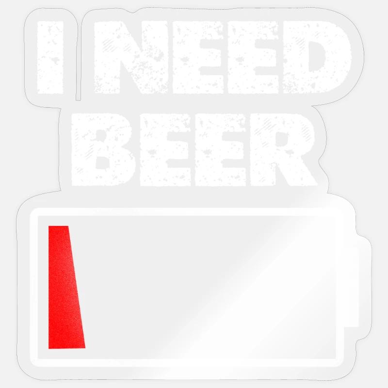 I Need Beer – Battery empty - Sticker size S (10 x 10 cm) - transparent glossy