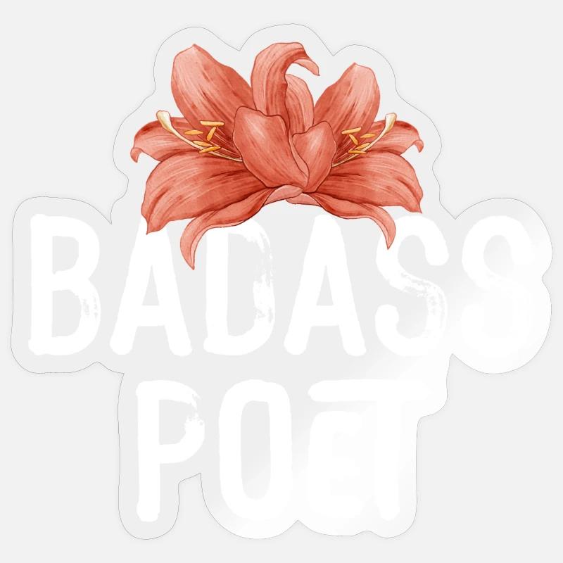 Badass Poet Flower Typography Sticker size S (10 x 10 cm)