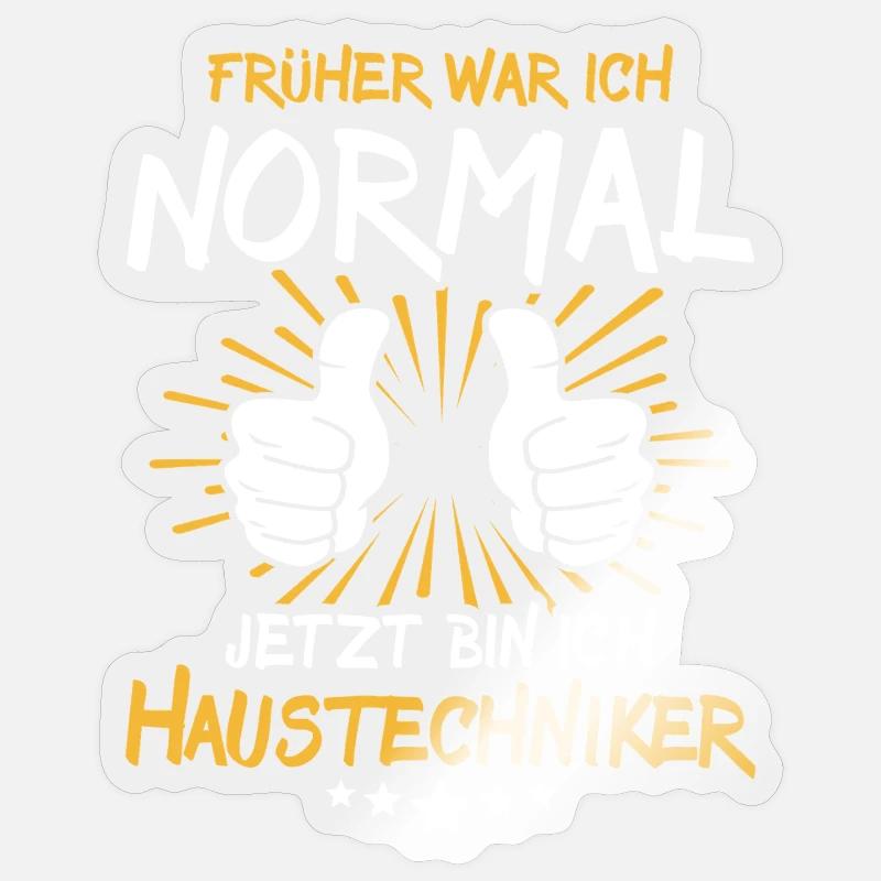 House technician Spruch - Sticker size S (10 x 10 cm) - transparent glossy