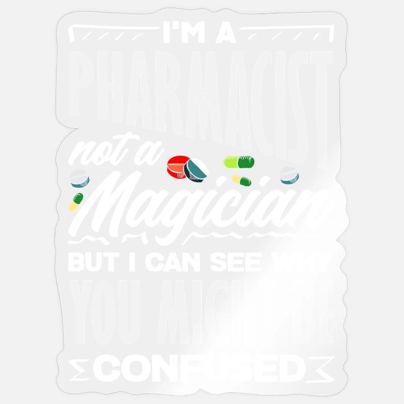 Pharmacien, pas magicien, technicien de pharmacie - Sticker taille S (10 x 10 cm) - brillant transparent