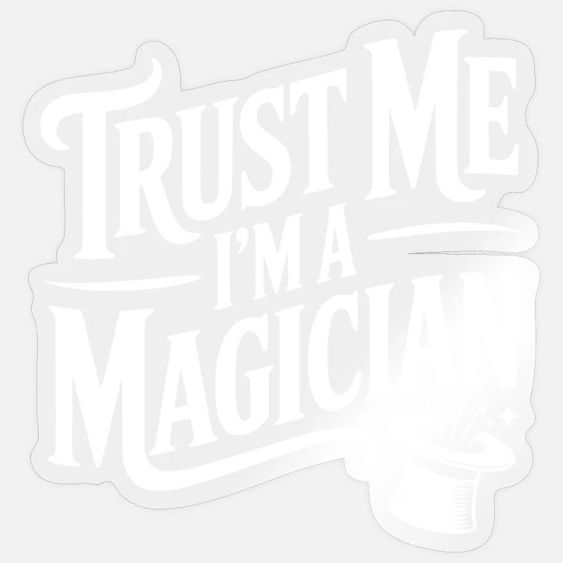 Vertrau mir, ich bin ein Magier. Sticker Größe S (10 x 10 cm)