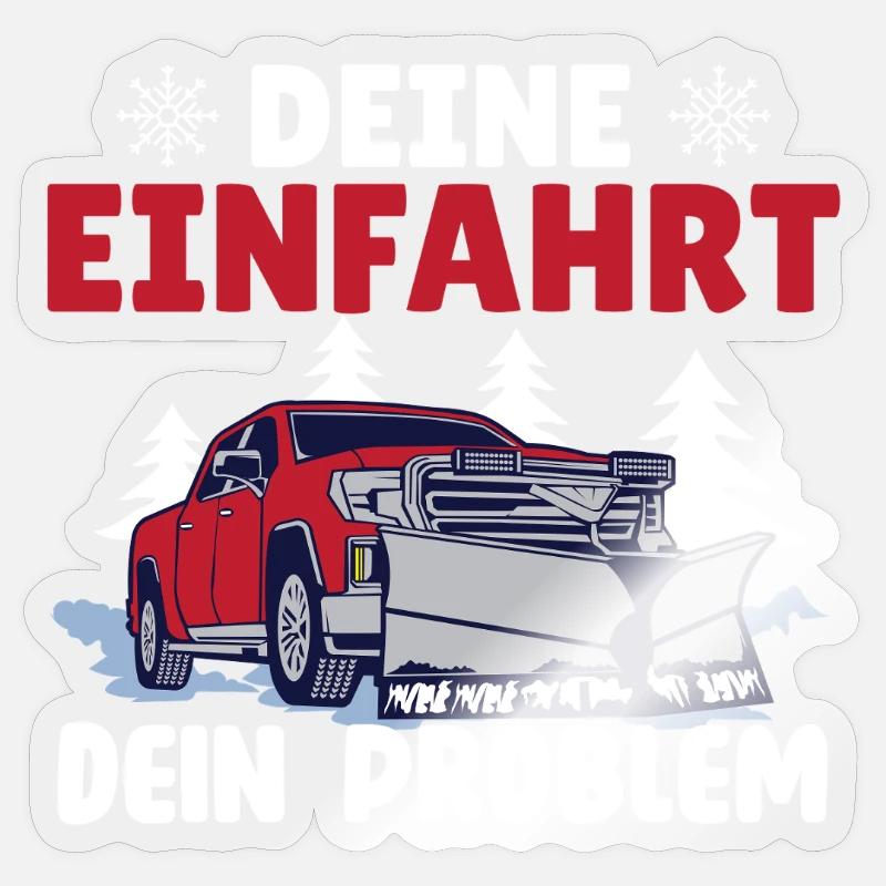 Snowplow Driver YOUR DRIVEWAY YOUR PROBLEM Sticker size S (10 x 10 cm)