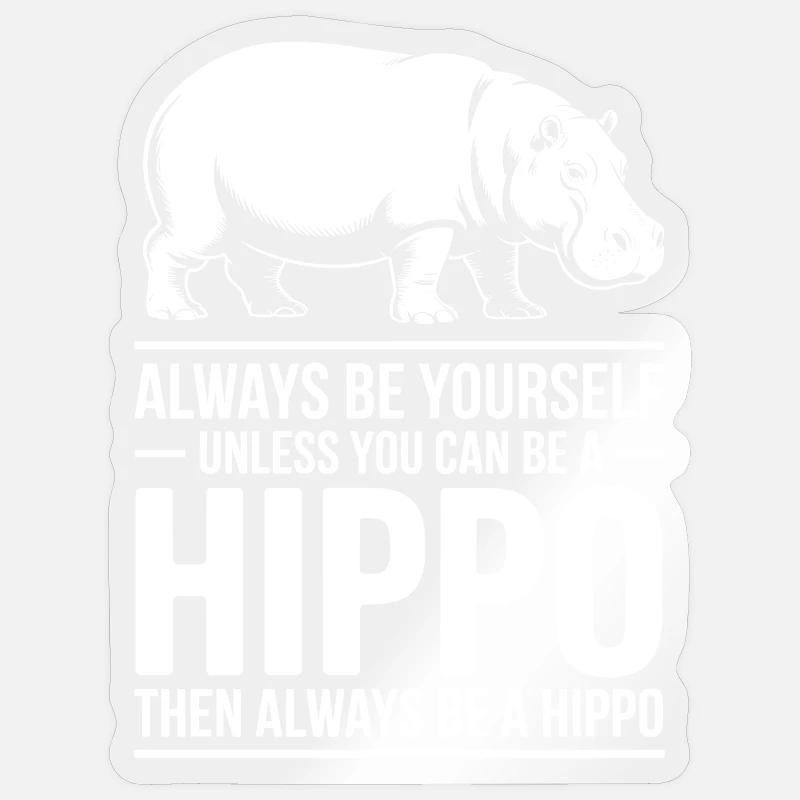 Nilpferd Sprüche Flusspferd Witz Nilpferd Geschenk Sticker Größe S (10 x 10 cm)