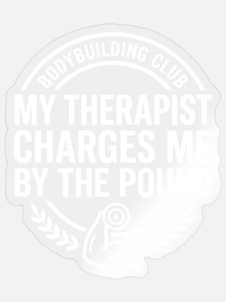 Mein Therapeut Pfundpreis Spruch - Sticker Größe S (10 x 10 cm) - Transparent glänzend