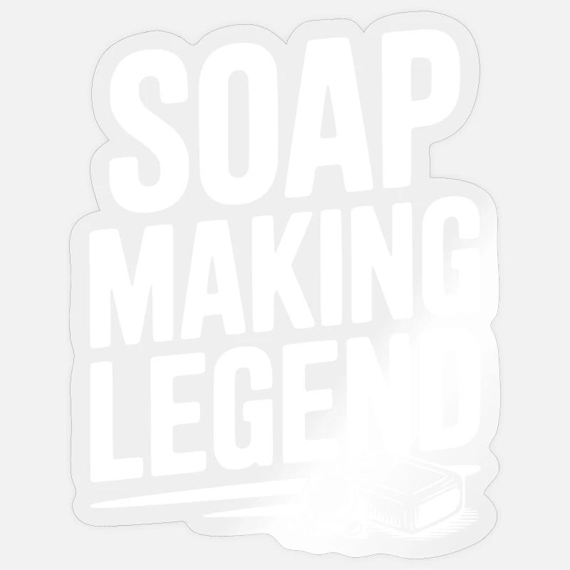 Soap Making Legend - Sticker size S (10 x 10 cm) - transparent glossy