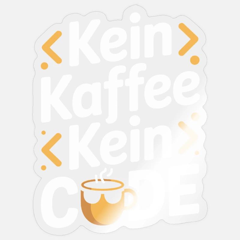 Kein Kaffee Kein Code Programmierer Informatiker Sticker Größe S (10 x 10 cm)
