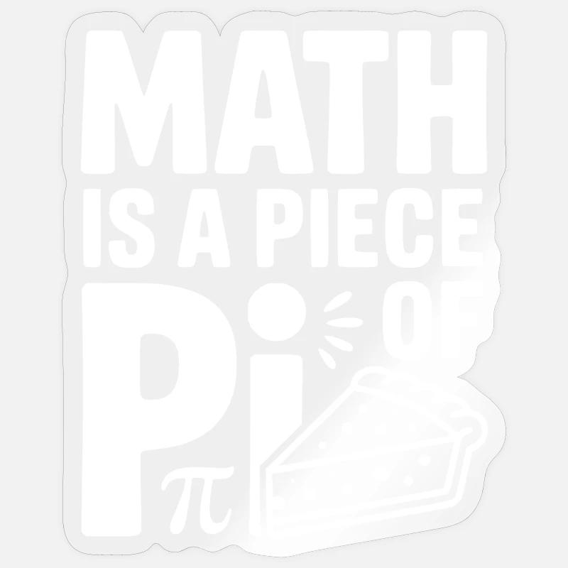 Les maths sont un morceau de Pi - Sticker taille S (10 x 10 cm) - brillant transparent