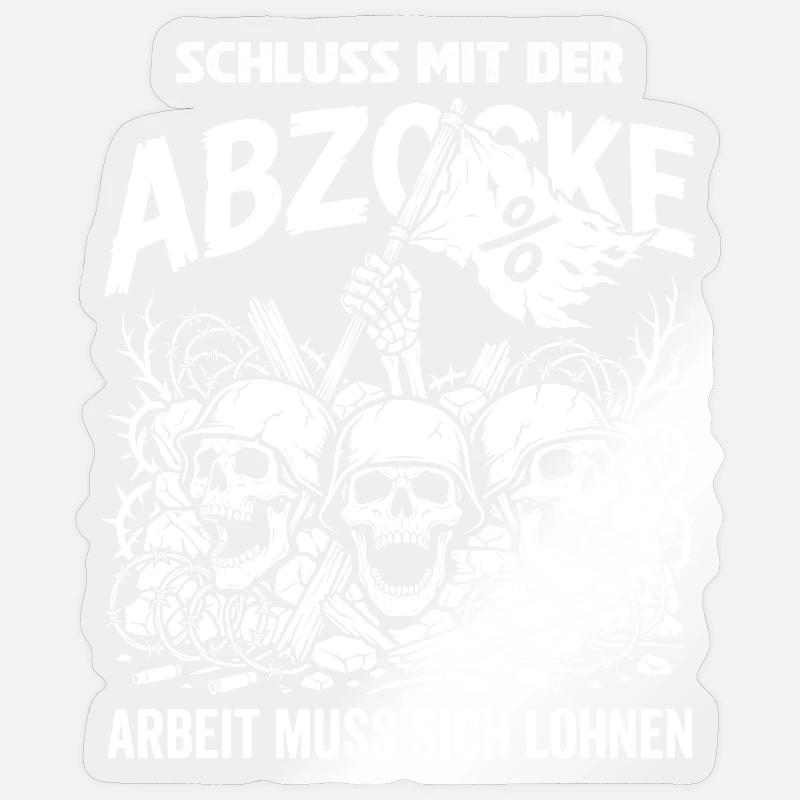 Put an end to the rip-off: work must be worth it Sticker size S (10 x 10 cm)