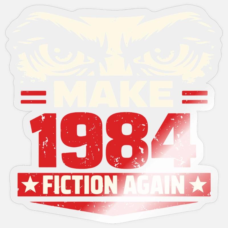 Make 1984 Fiction Again - Sticker Größe S (10 x 10 cm) - Transparent glänzend