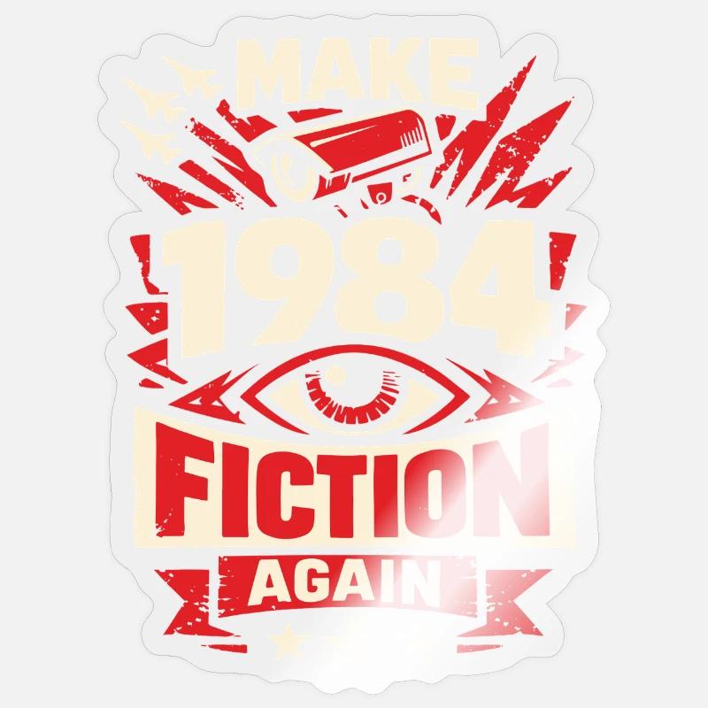 Make 1984 Fiction Again - Sticker Größe S (10 x 10 cm) - Transparent glänzend