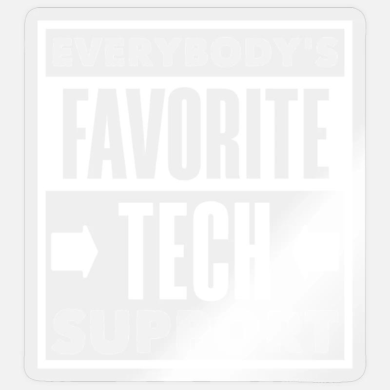 Jedermanns Lieblings Tech Support IT Admin Sticker Größe S (10 x 10 cm)