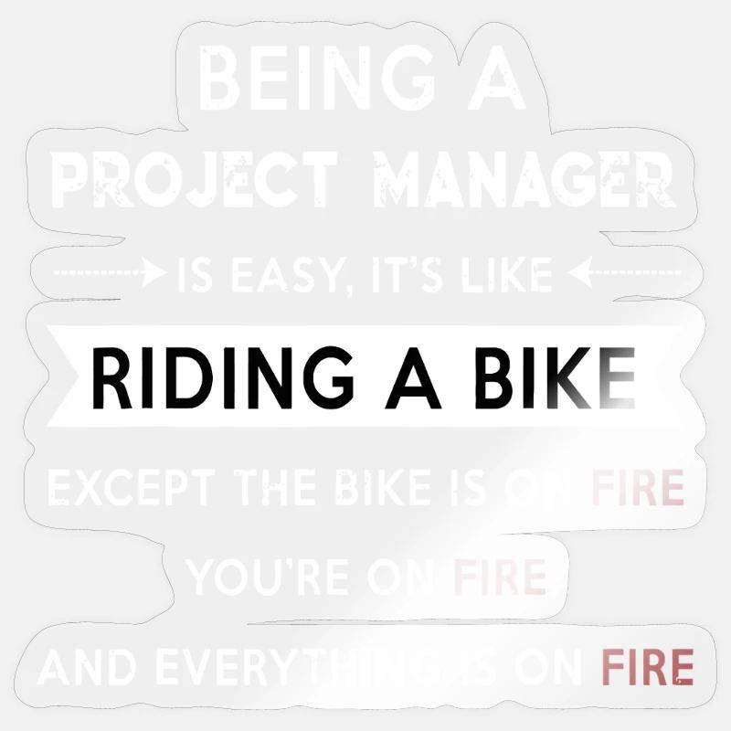 Project Manager on Fire Sticker size S (10 x 10 cm)