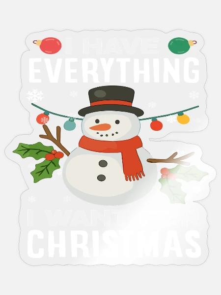 Ich Habe Alles Was Ich Will Weihnachten Liebe - Sticker Größe S (10 x 10 cm) - Transparent glänzend