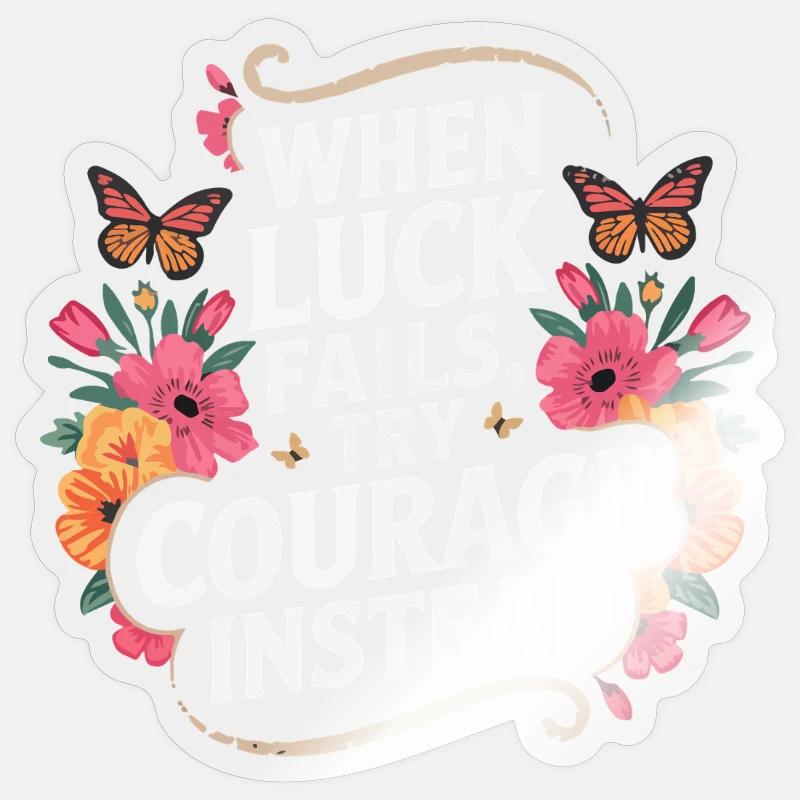 Mut über Glück Blumenzitat - Sticker Größe S (10 x 10 cm) - Transparent glänzend